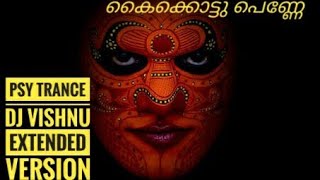 Kaikottu penne  malayalam psy trance mix  Dj Vishnu Vtkz [upl. by Avraham]