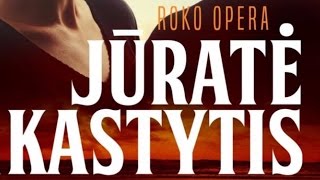 Roko opera “Jūratė ir Kastytis” [upl. by Dusza]