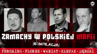 Głośne porachunki w polskiej mafii  Pershing  Florek  Wariat  Klepak  Baranina [upl. by Nol]