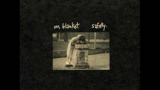 M Blanket  2 songs from the Safety 7quot Even The Score and Processing Yor [upl. by Charleen148]