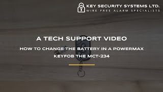 PowerMax Keyfob MCT324 Battery Change Video  Key Security Systems Ltd [upl. by Aidyl]