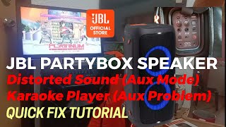 JBL PARTYBOX SPEAKER  PANGET SA KARAOKE PLAYER  AUXILIARY MODE DISTORTED SOUND PROBLEM QUICK FIX [upl. by Jankey]