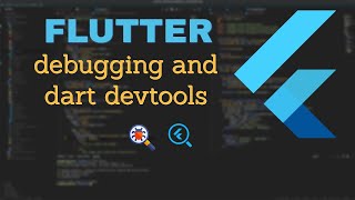 Flutter  Part 5  Debugging and Using Dart DevTools with VSCode [upl. by Ecirtra]