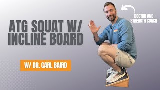 How To Perform The ATG Squat With An Incline Board [upl. by Ayikur174]