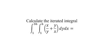 Calculate the iterated integral [upl. by Atiuqet]