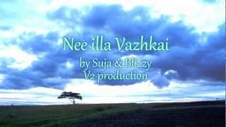 Nee illa vazhkai  Suja Vel amp Blizzy  V2 production  TMDC recordz [upl. by Nagol198]