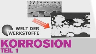 Die Welt der Werkstoffe Korrosion Teil 1 [upl. by Jana335]