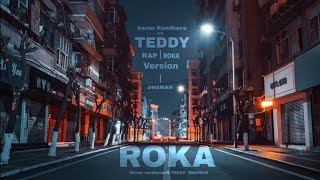 ROKA SONG VERSION karanrandhawa ftTEDDY DHAWAN [upl. by Ailongam]