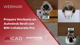 Webinar  Prepara Worksets en Autodesk Revit con BIM Collaborate Pro [upl. by Saba]