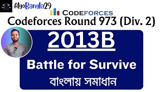 B Battle for Survive  Codeforces Round 973 Div 2  Codeforces Solution [upl. by Oralie225]