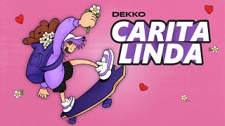 DEKKO  Carita Linda Official Audio [upl. by Weaver535]