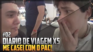 Diario de Viagem 2 X5 VOU CASAR COM O PAC [upl. by Oirazan935]