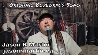 Jason R Martin  Needle In A Haystack Original Bluegrass Song Country Folk Newfoundland Newfie Music [upl. by Dukie833]