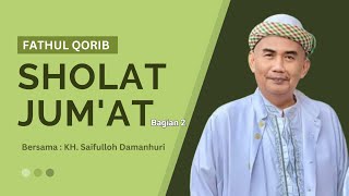 FATHUL QORIB  BAB SHOLAT JUMAT  BAGIAN 2  KH SAIFULLOH DAMANHURI [upl. by Calisa]