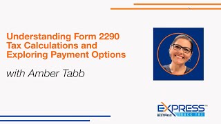 Understanding Form 2290 Tax Calculations and Exploring Payment Options [upl. by Adah]