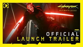 Cyberpunk 2077 Ultimate Edition — Official Launch Trailer [upl. by Alien]