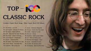 Top 100 Best Classic Rock Of All Time  Greatest Classic Rock Songs  Best Classic Rock Full Album [upl. by Neenahs]