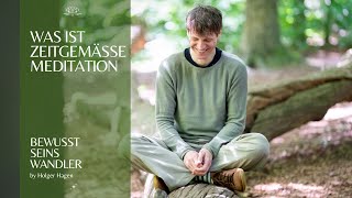 Was ist Zeitgemäße Meditation [upl. by Tremain]