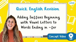 How Do I Add Suffixes Beginning with Vowels to Words Ending in fer  KS2 English Concept for Kids [upl. by Venable12]