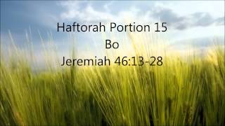 Bo Haftorah Portion 15 [upl. by Ava]