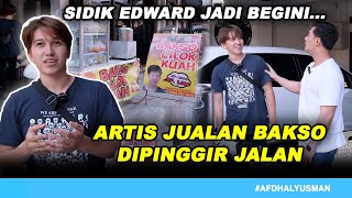 GAK LAKU LAGI JUALAN BAKSO CILOK DI PINGGIR JALAN I SIDIK EDWARD AFDHAL YUSMAN [upl. by Drofiar]