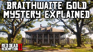 Braithwaite Gold Mystery Explained Red Dead Redemption 2 [upl. by Bara]