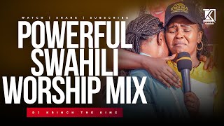 BEST SWAHILI WORSHIP MIX OF ALL TIME  2 HOURS OF NONSTOP WORSHIP GOSPEL MIX  DJ KRINCH KING [upl. by Fawcett921]