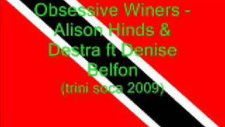 Obsessive Winers  Alison Hinds Destra amp Denise Belfon Trini Soca 2009 [upl. by Zulch]