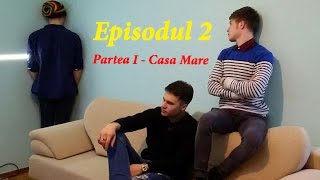 Rebeata Medvejata  Brrrlog  Episodul 2 partea I  Casa Mare [upl. by Akinyt]