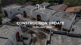 Nila Residence  Construction Update February 2024 [upl. by Amaryl]