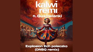 Explosion Ech poleczko DNSQ Remix [upl. by Astrahan46]