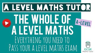 Everything You Need to Pass Your A Level Maths Exam  Pure Maths Revision  Year 1 Edexcel AQA OCR [upl. by Asalocin]