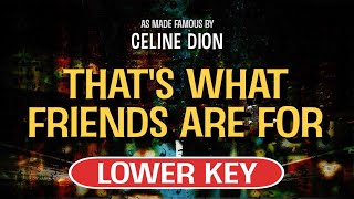 Thats What Friends Are For Karaoke Lower Key  Celine Dion [upl. by Tierney]