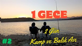 ÇATALAN Barajında Kamp ve Sazan Avı Doğanın Tadını Çıkarınquot ⛺ 🐠🐋🐟 quot2 [upl. by Notgnirrac]