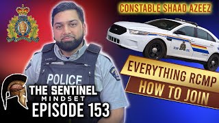 153  Everything RCMP How to Join  Constable Shaad Azeez [upl. by Zaid]