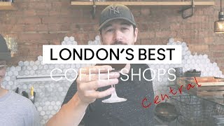 LONDON BEST COFFEE SHOPS  Central London [upl. by Cryan]