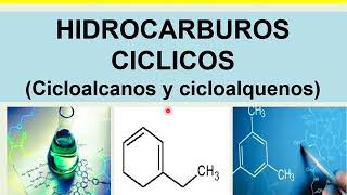 HIDROCARBUROS CICLICOS CICLOALCANOS Y CICLALQUENOS [upl. by Nevyar]