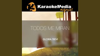 Todos Me Miran Karaoke Version In The Style Of Gloria Trevi [upl. by Teodora]