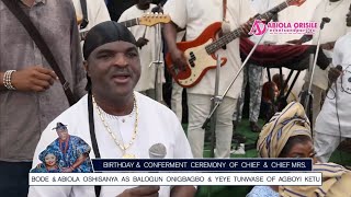 OBESERE PERFORMANCE AT THE BIRTHDAY amp CONFERMENT CEREMONY OF CHIEF amp CHIEF MRS OSHISANYA [upl. by Nivrac294]