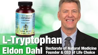 Life Choice L Tryptophan with Founder amp CEO Eldon Dahl  Sleep Supplements  National Nutrition [upl. by Ahter]