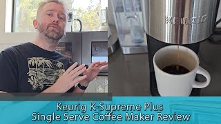 Keurig K Supreme Plus Single Serve Coffee Maker Review [upl. by Hakeem]