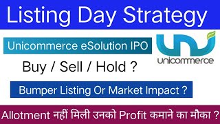 Unicommerce eSolution IPO  Listing Day Strategy  Unicommerce eSolution Hold Or Sell [upl. by Ahtael97]