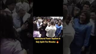 Supernatural Power Baptism in Holy Spirit Fire Miracles supernaturalpower supernatural holyspirit [upl. by Lisab618]