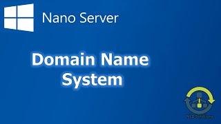 How to install DNS on Windows Nano Server Step by Step Guide [upl. by Falo752]