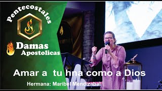 Hna Maribel Mendizabal  Amar a tu hna como a Dios [upl. by Sirrot]