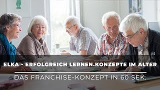 ELKA Erfolgreich LernenKonzepte im Alter  Franchise in 60 Sek erklärt [upl. by Antonetta]