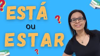 Está ou Estar  Afinal Qual é o Certo [upl. by Nomra]