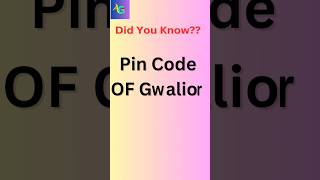 Did You Know The Pincode Of Gwalior trending pincode shorts gk trendingsong Apnagao2m [upl. by Ereveneug]