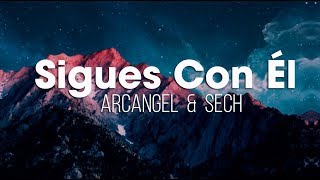 Arcangel x Sech  Sigues Con Él LetraLyrics [upl. by Ahsatsan]