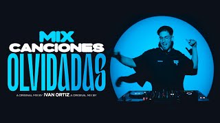 MIX CANCIONES OLVIDADAS Clásicos del reggaeton  Ivan Ortiz [upl. by Dodi929]